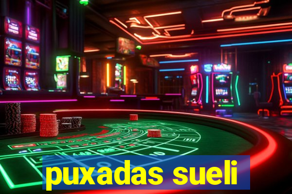 puxadas sueli